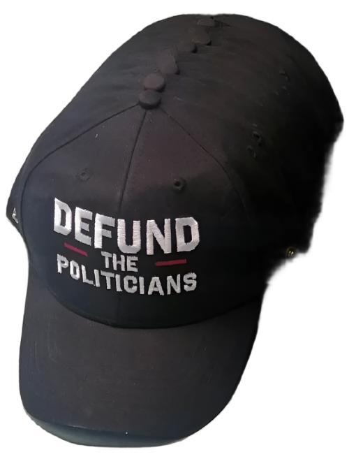 Defund The Politicians Cap