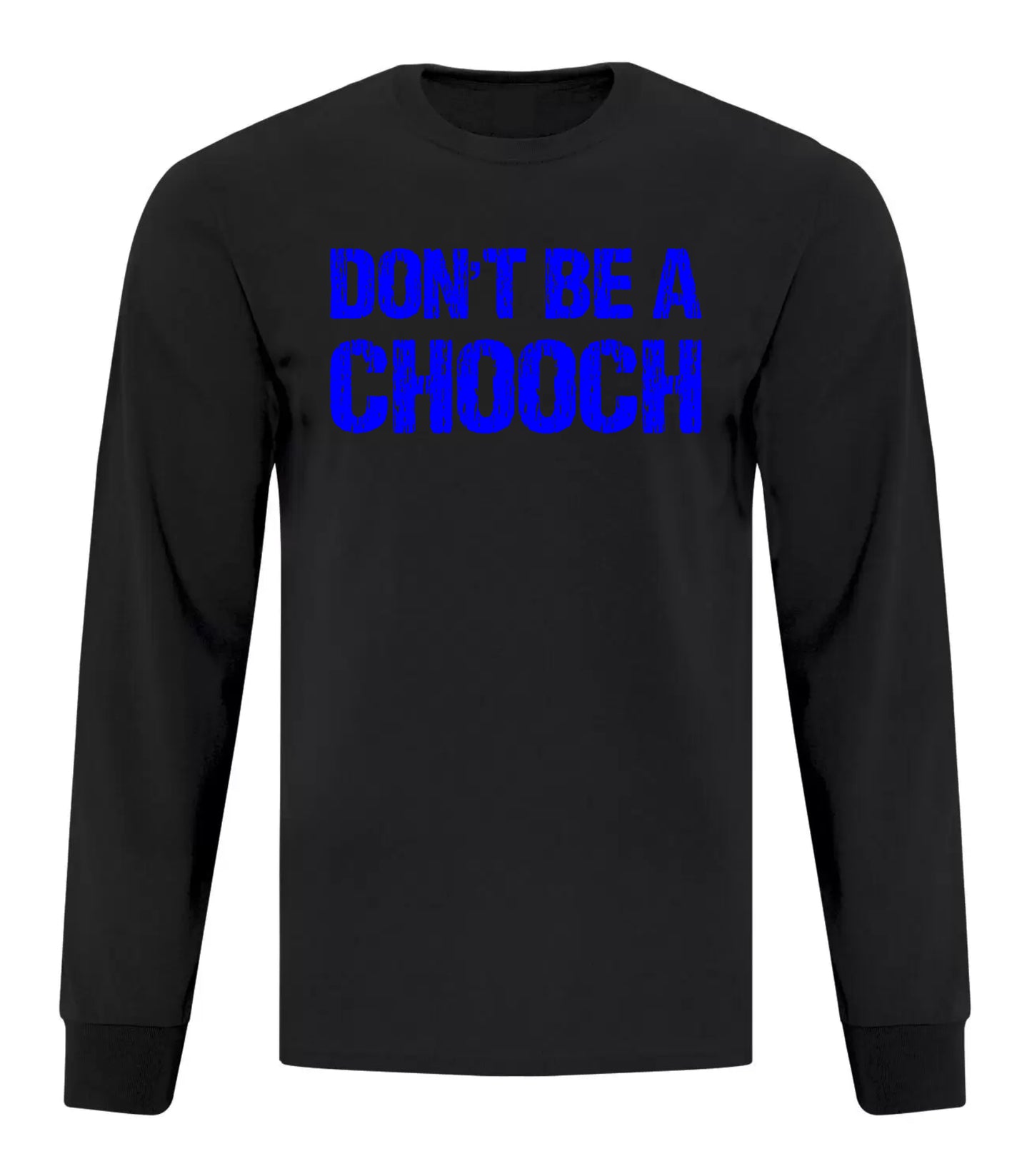 Don't Be A Chooch