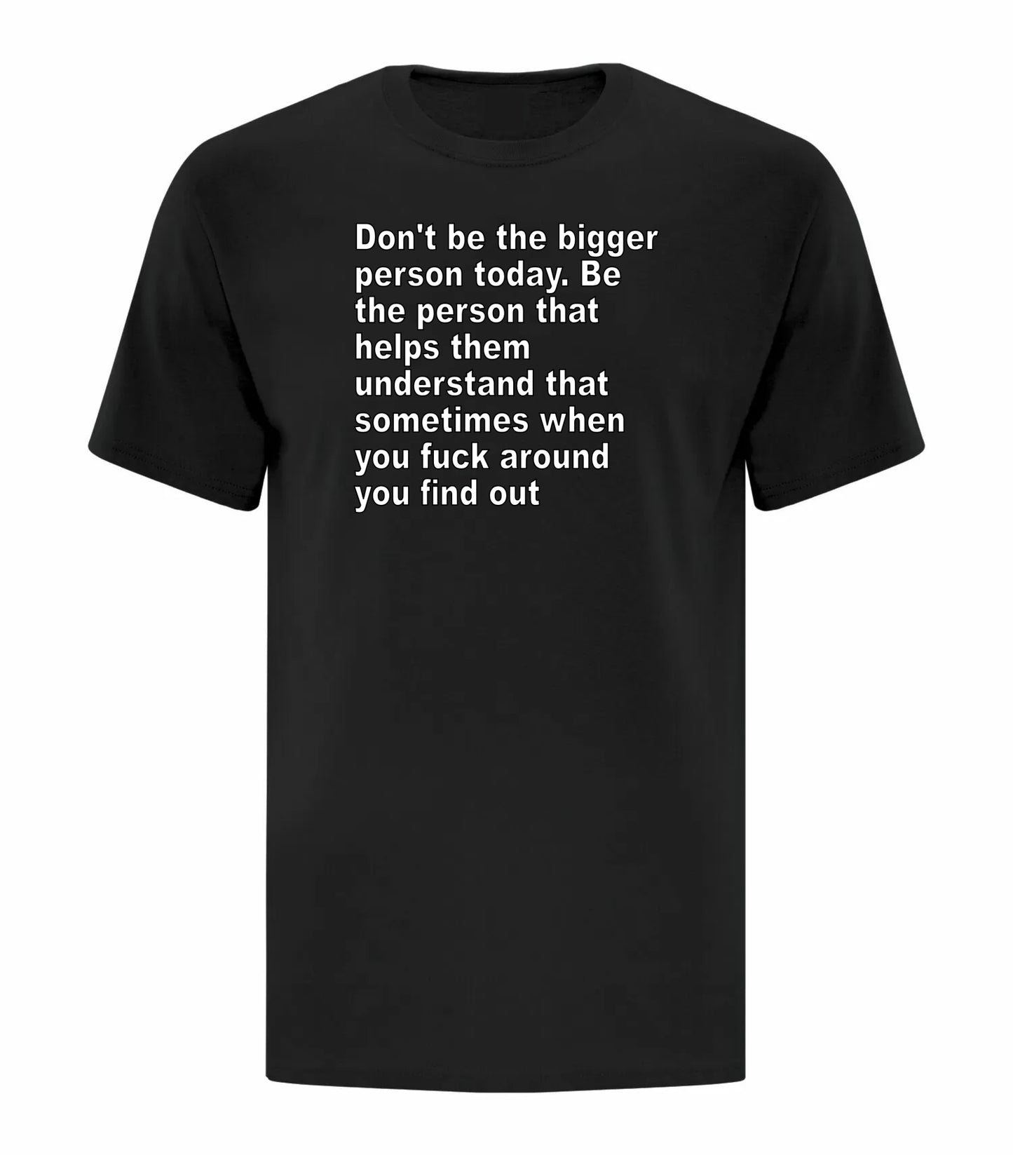 Don't Be The Bigger Person