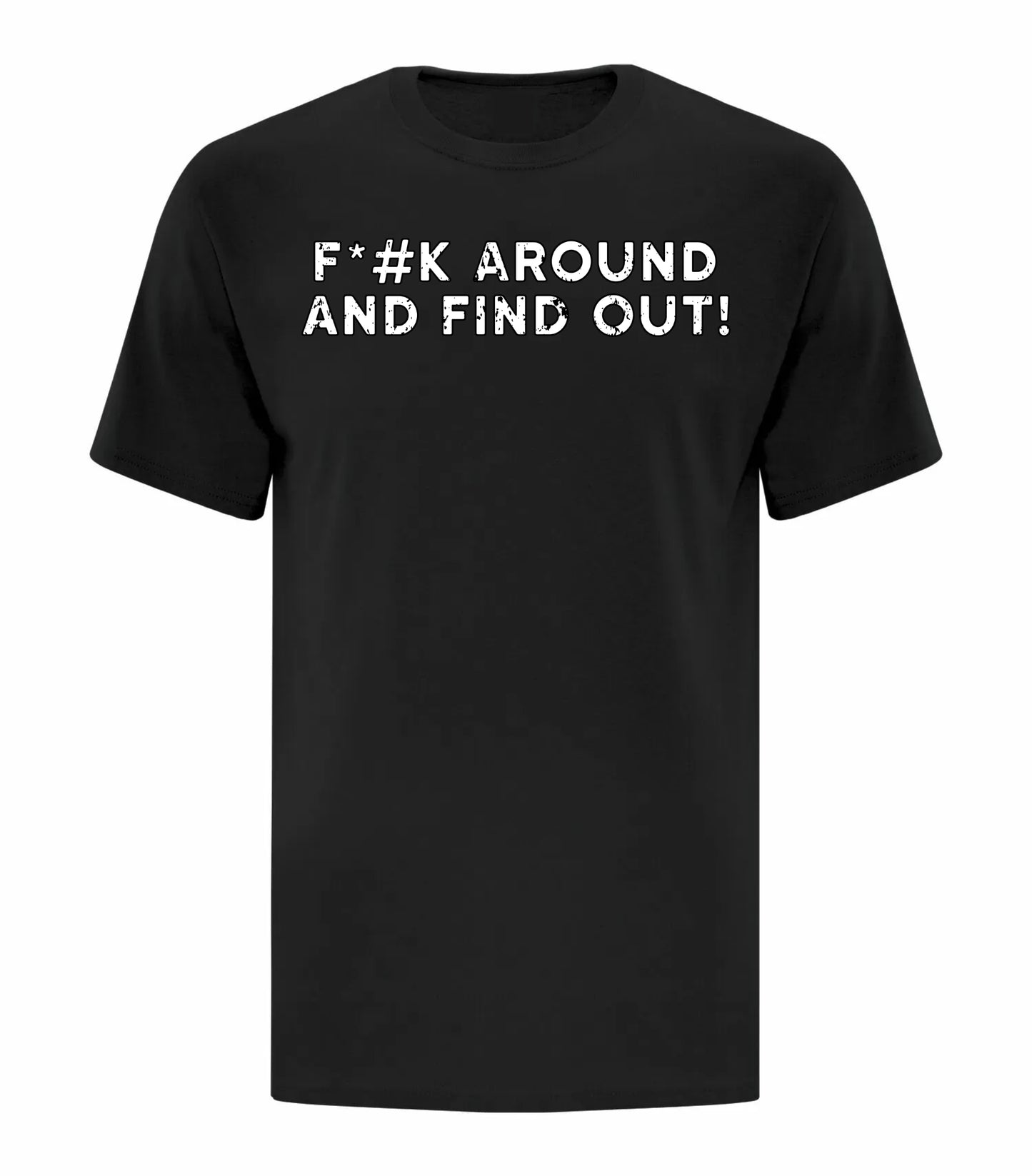 F*CK Around And Find Out