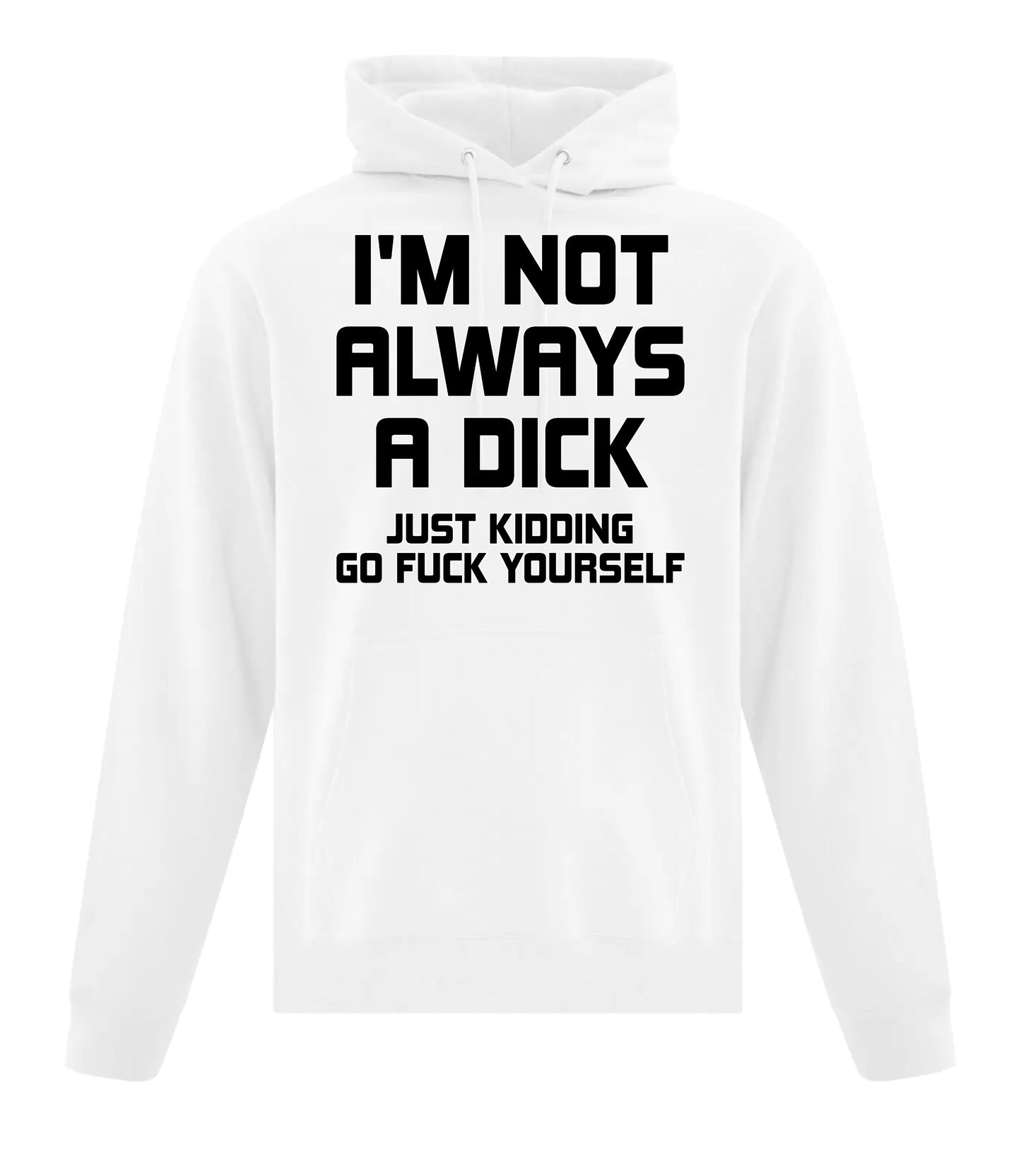 I'm Not Always a Dick