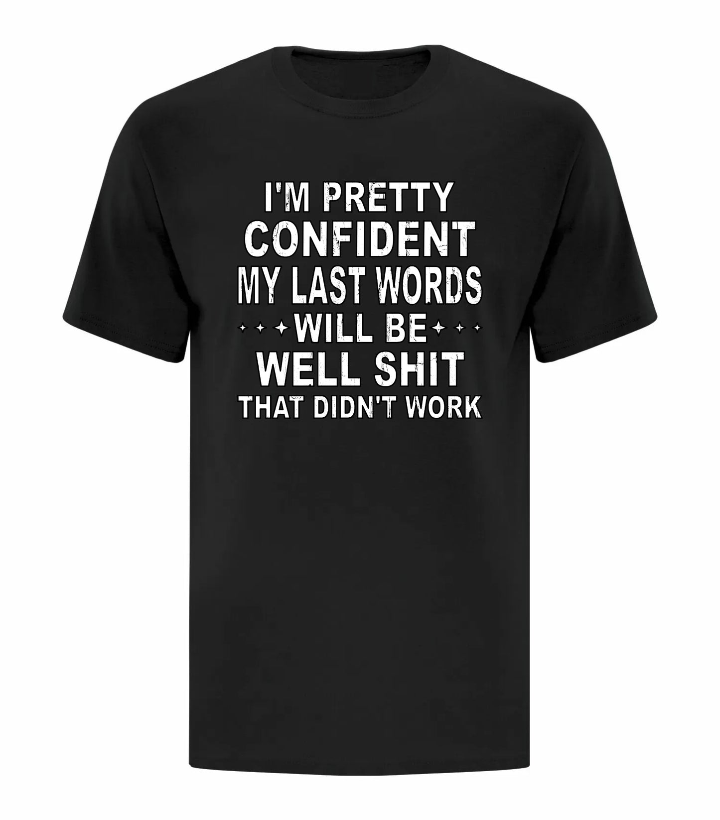 My Last Words Will Be