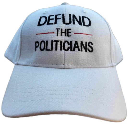 Defund The Politicians Cap