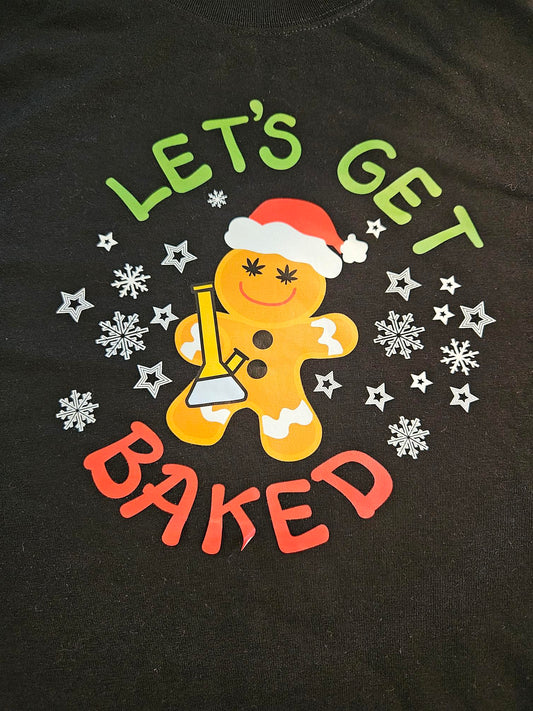 Lets Get Baked T-Shirt