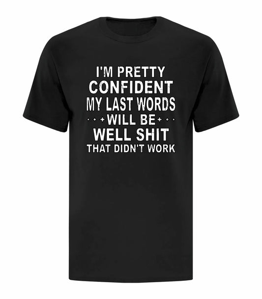 My Last Words Will Be