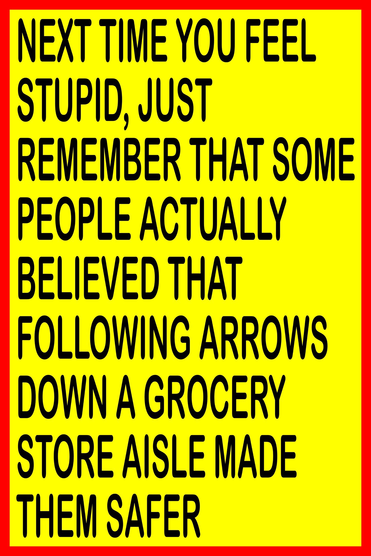 Next Time You Feel Stupid