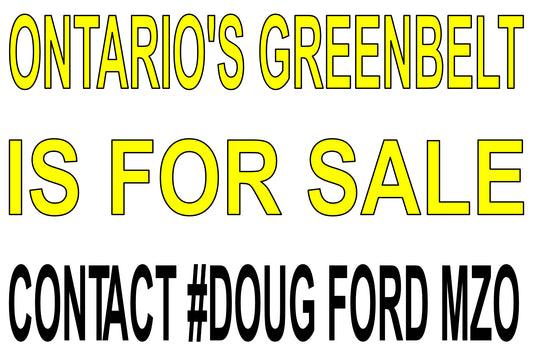 Ontario's Greenbelt Is For Sale Coroplast