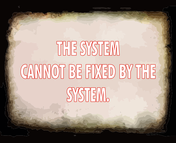 The System Cannot Coroplast