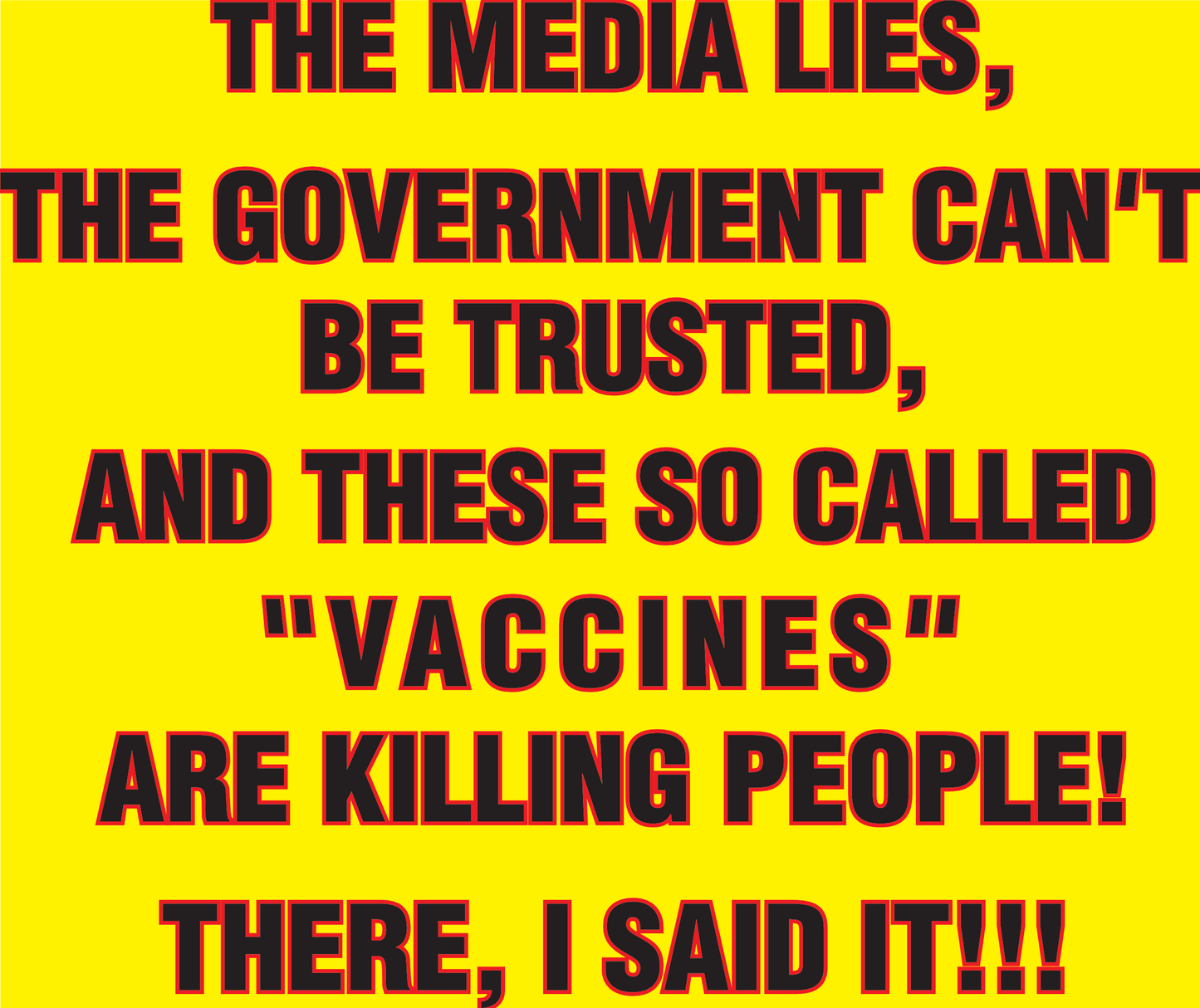 The Media Lies Coroplast