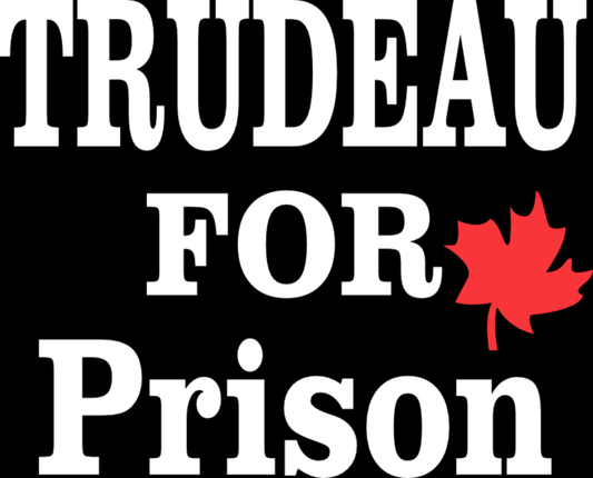 Trudeau For Prison