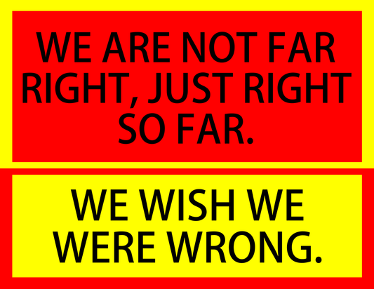 We Are Not Far Right Coroplast